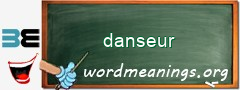 WordMeaning blackboard for danseur